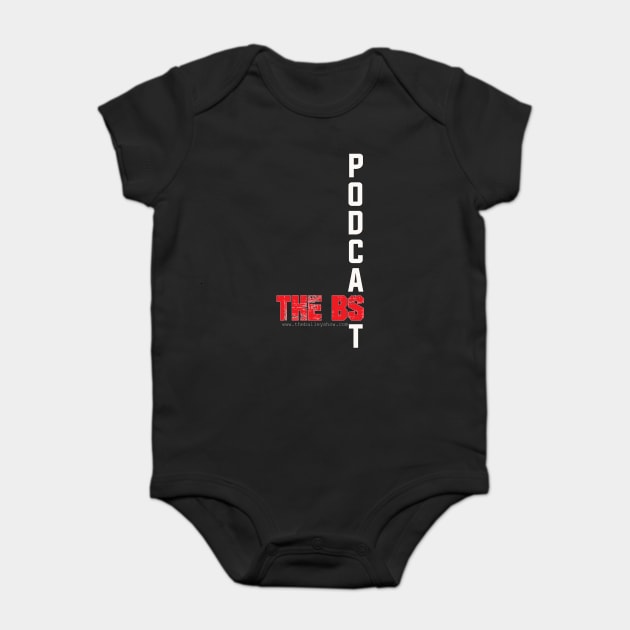 PODCAST THE BS Baby Bodysuit by The BS (The Bailey Show)